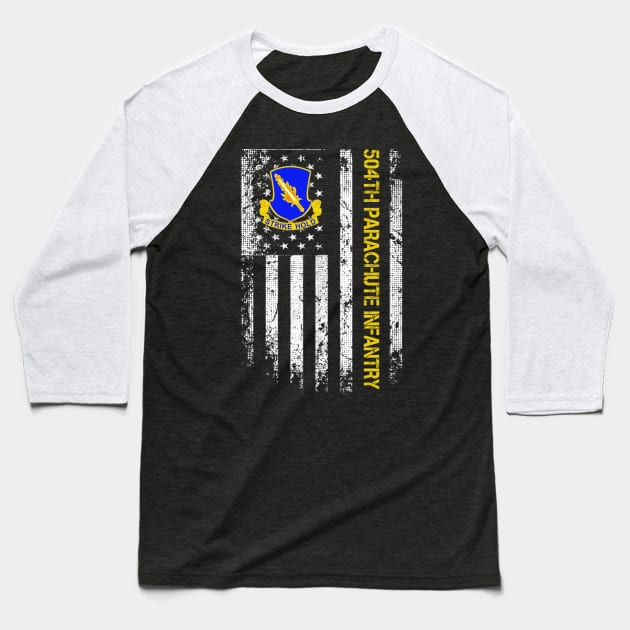 504th Parachute Infantry Regiment American Flag - Gift for Veterans Day 4th of July or Patriotic Memorial Day Baseball T-Shirt by Oscar N Sims